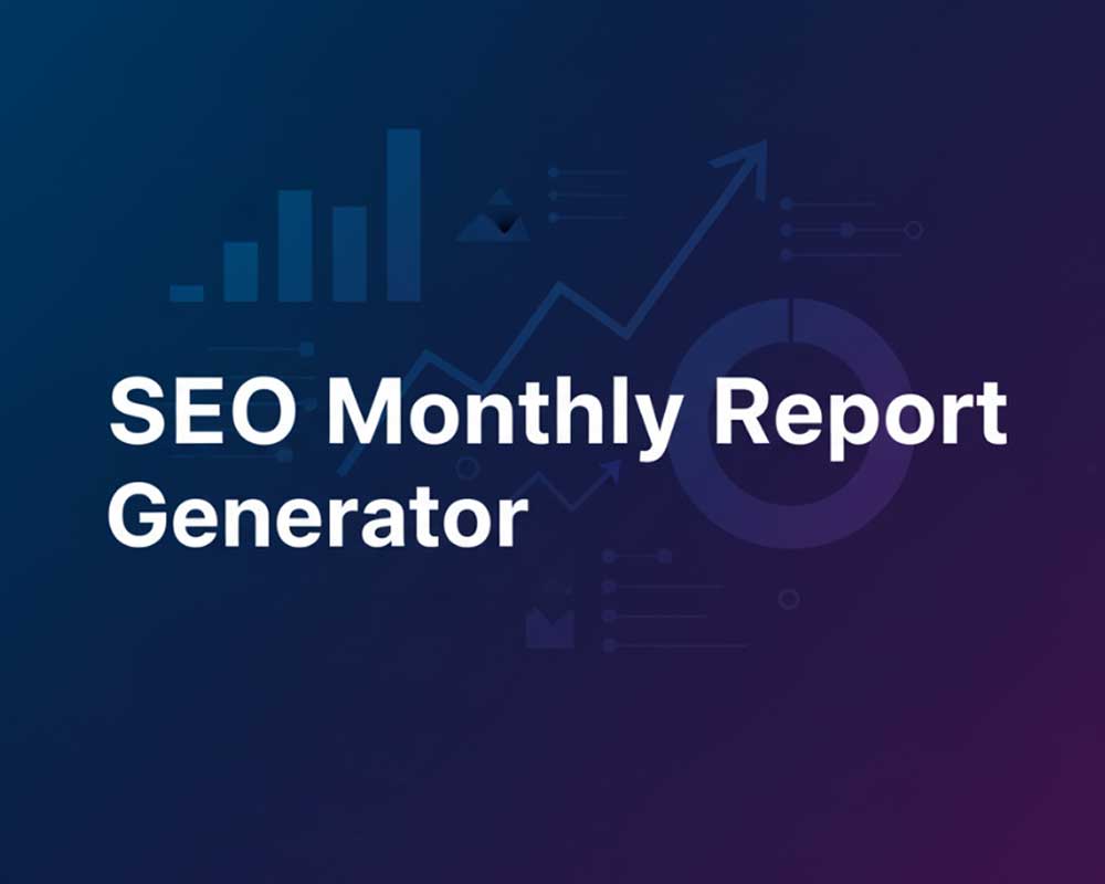 SEO Monthly Report Generator
